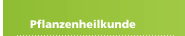 Pflanzenheilkunde